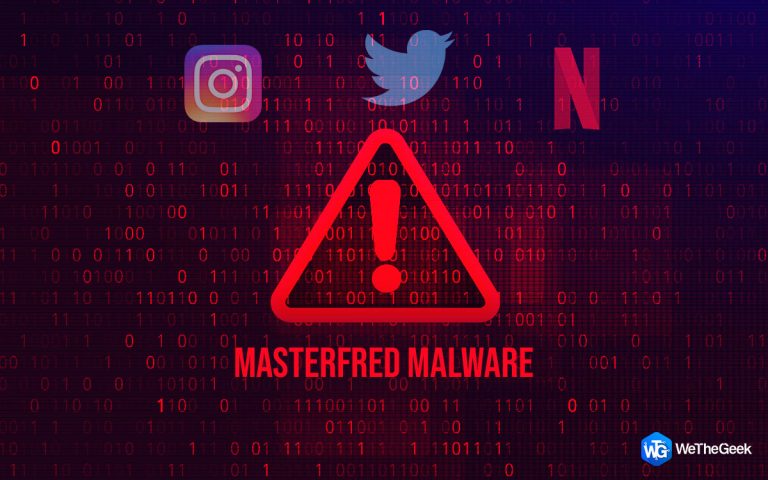MasterFred Malware — остерегайтесь пользователей Netflix, Instagram и Twitter