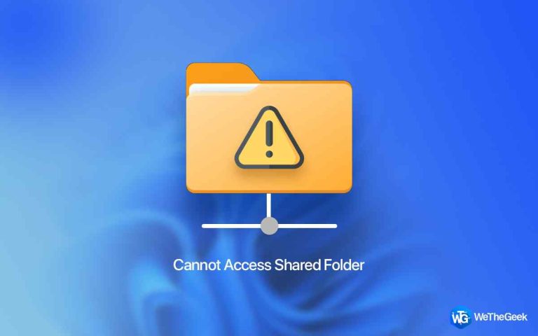 Windows 11 Ошибка «Не удается получить доступ к общей папке»?  Вот как исправить