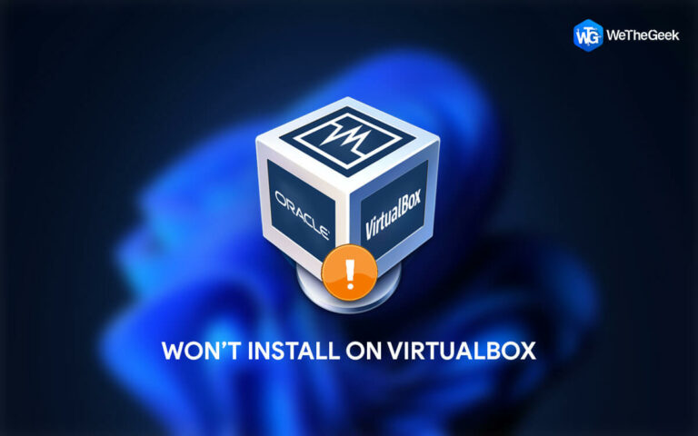 Windows 11 не устанавливается на VirtualBox?  Вот исправление!