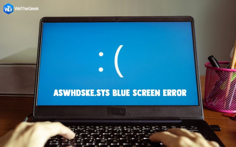 Как исправить ошибку «синий экран» Aswhdske.sys?